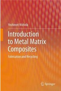 Introduction to Metal Matrix Composites