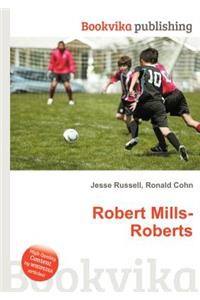 Robert Mills-Roberts