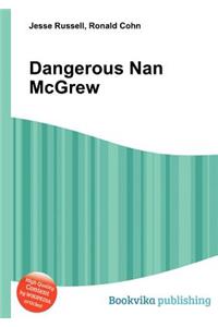 Dangerous Nan McGrew