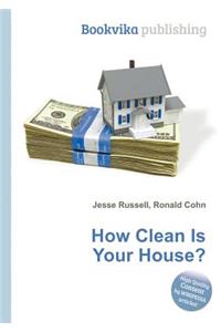 How Clean Is Your House?