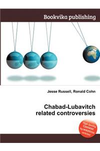 Chabad-Lubavitch Related Controversies