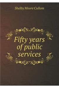 Fifty Years of Public Services