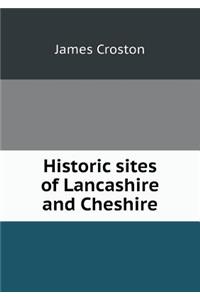 Historic Sites of Lancashire and Cheshire