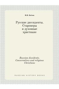 Russian Dissidents. Conservatives and Religious Christians