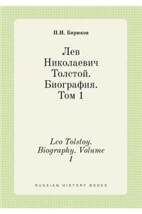 Leo Tolstoy. Biography. Volume 1