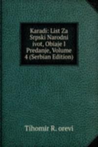 Karadi: List Za Srpski Narodni ivot, Obiaje I Predanje, Volume 4 (Serbian Edition)