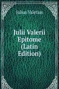 Julii Valerii Epitome (Latin Edition)
