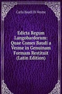 Edicta Regum Langobardorum: Quae Comes Baudi a Vesme in Genuinam Formam Restituit (Latin Edition)