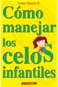 Como Manejar Los Celos Infantiles