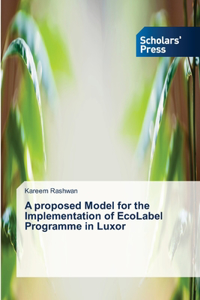 proposed Model for the Implementation of EcoLabel Programme in Luxor