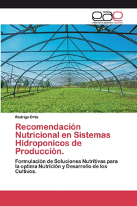 Recomendación Nutricional en Sistemas Hidroponicos de Producción.