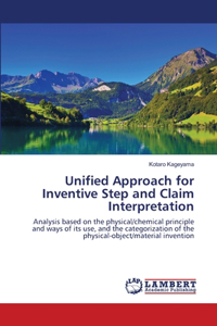Unified Approach for Inventive Step and Claim Interpretation