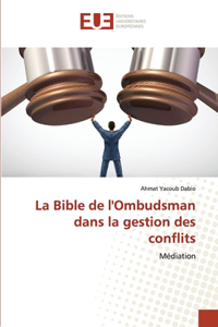 Bible de l'Ombudsman dans la gestion des conflits