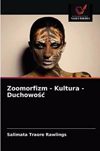 Zoomorfizm - Kultura - Duchowośc