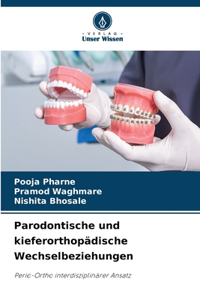 Parodontische und kieferorthopädische Wechselbeziehungen