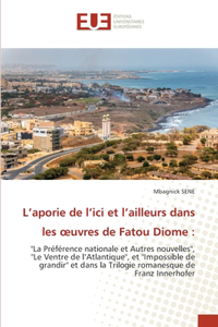 L'aporie de l'ici et l'ailleurs dans les oeuvres de Fatou Diome