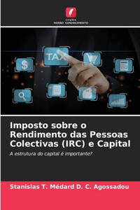 Imposto sobre o Rendimento das Pessoas Colectivas (IRC) e Capital