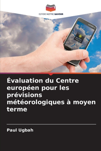 Évaluation du Centre européen pour les prévisions météorologiques à moyen terme