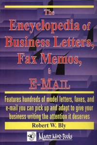 THE ENCYCLOPEDIA OF BUSINESS LETTERS, FAX MEMOS AND E-MAIL