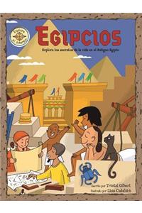 Egipcios / The Egyptians: Explora Los Secretos de la Vida En El Antiguo Egipto