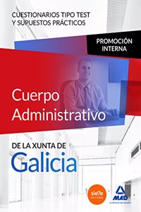 Cuerpo Administrativo de la Xunta de Galicia. Promocion interna. Cuestionarios tipo test y supuestos practicos (Spanish Edition)