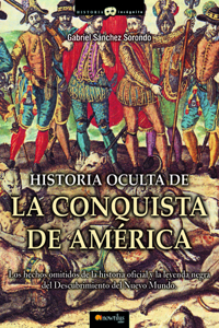 Historia Oculta de la Conquista de América