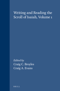 Writing and Reading the Scroll of Isaiah, Volume 1