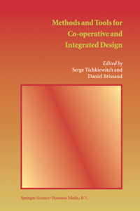 Methods and Tools for Co-Operative and Integrated Design