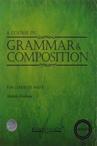 A Course In Grammar & Composition: For Classes Ix & X