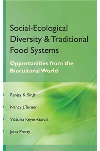Social Ecological Diversity and Traditional Food Systems