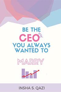 Be the CEO You Always Wanted to Marry