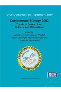 Coelenterate Biology 2003: Trends in Research on Cnidaria and Ctenophora