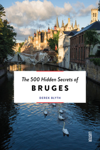 The 500 Hidden Secrets of Bruges