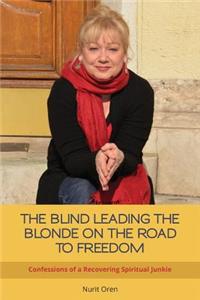 Blind Leading the Blonde on the Road to Freedom