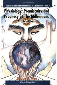 Physiology, Promiscuity And Prophecy At The Millennium: A Tale Of Tails