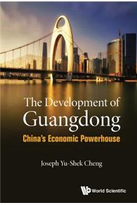 Development of Guangdong, The: China's Economic Powerhouse