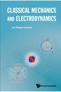 Classical Mechanics and Electrodynamics