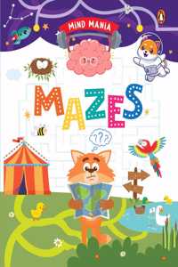 MIND MANIA: Mazes: Fun and Interactive Activity Book for PreSchool Kids, Children | Develop Problem-Solving Skills | Book for 3+ [Penguin Early Learning Series]