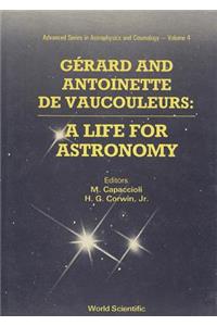 Gerard And Antoinette De Vaucouleurs: A Life For Astronomy