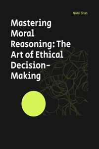Mastering Moral Reasoning