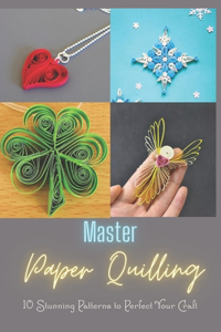 Master Paper Quilling
