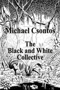 Michael Csontos The Black and White Collective