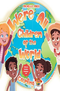 We Are All Children of the World!