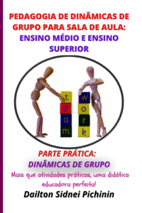 Pedagogia de Dinâmicas de Grupo para Sala de Aula