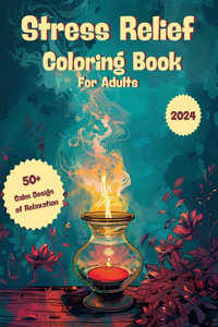 Stress Relief Coloring Book For Adults