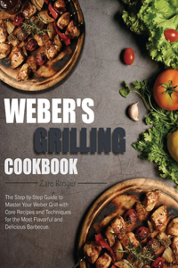 Weber's Grilling Cookbook