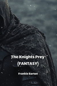 The Knight's Prey (FANTASY)
