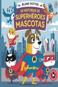 20 Historias de Superhéroes Mascotas