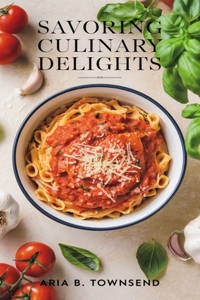 Savoring Culinary Delights