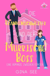 Die Krankenschwester und der Mürrische Boss
